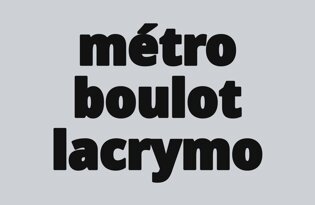 Drapeau métro, boulot, lacrymo